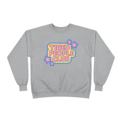 Tired People Club Sweatshirt