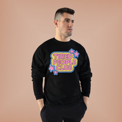 Tired People Club Sweatshirt