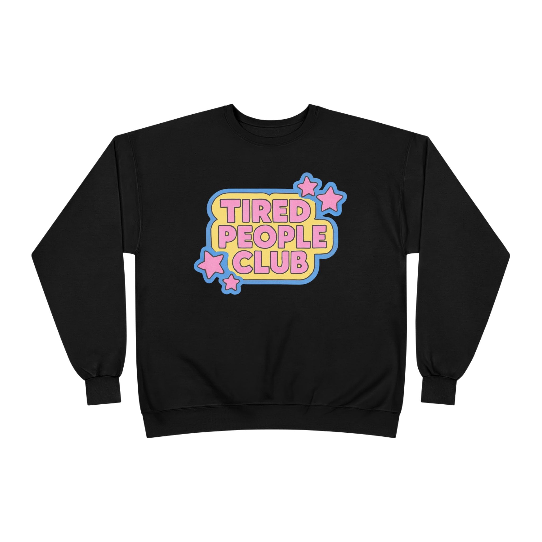 Tired People Club Sweatshirt