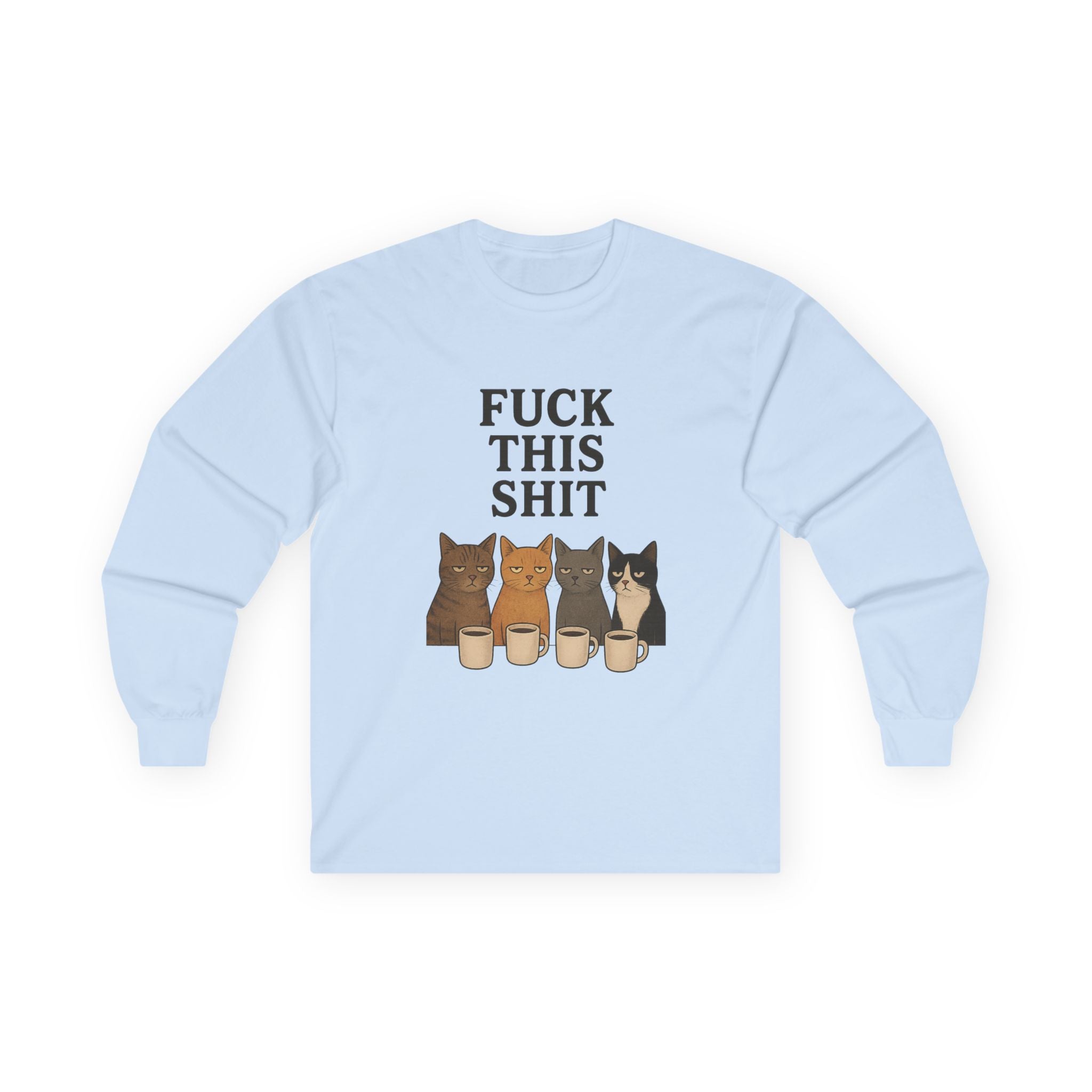 Funny Cat Long Sleeve Tee, Humor Shirt for Cat Lovers, Casual Wear, Gift for Friends, Birthday Tee, Relaxed Fit